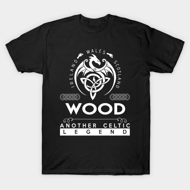 Wood Name T Shirt - Another Celtic Legend Wood Dragon Gift Item T-Shirt by harpermargy8920